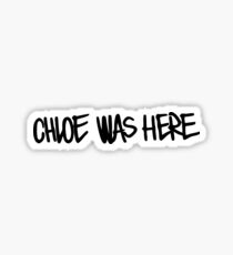 Life is Strange: Before the Storm - Chloe Was Here Sticker
