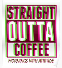 Neon Straight Outta Coffee Poster