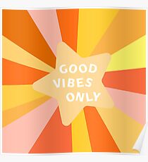Good Vibes Only Poster