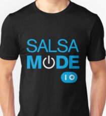 Salsa Mode On Funny Salsa Dancers Unisex T-Shirt