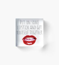 Put on Some Lipstick Acrylic Block