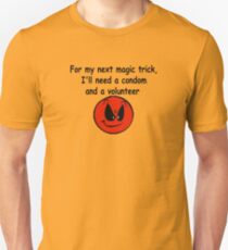 For my next Magic trick !!!!! Unisex T-Shirt