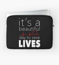 It's a Beautiful Day to Save Lives Quote of Grey's Laptop Sleeve