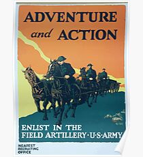 Adventure and action Enlist in the field artillery US Army Poster