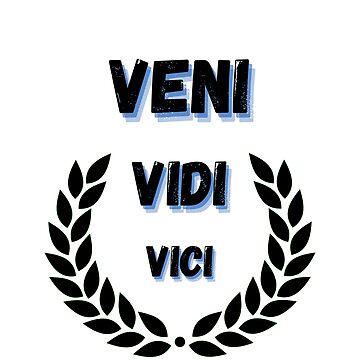 Vetor de Veni Vidi Vici. Latin Quote Poster. Translation: I came