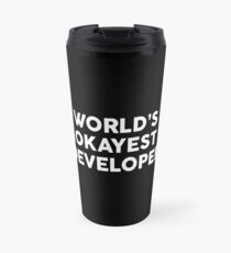 World's Okayest Developer Travel Mug