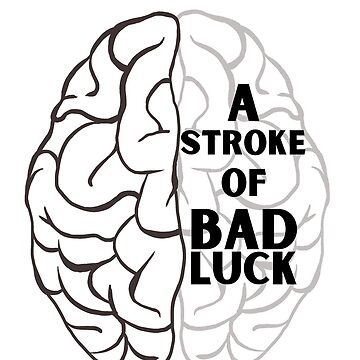 Stroke of Bad Luck