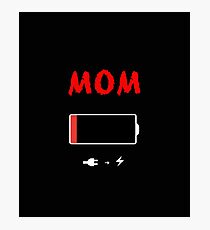 Mom is running out of battery Photographic Print
