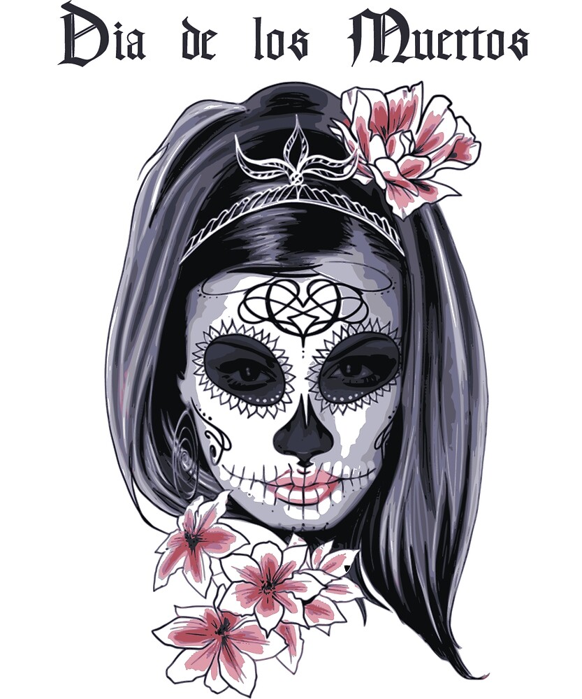 Dia De Los Muertos Der Toten Zuckerschadel Frau Mit Blumen Von Printdesstudios Redbubble