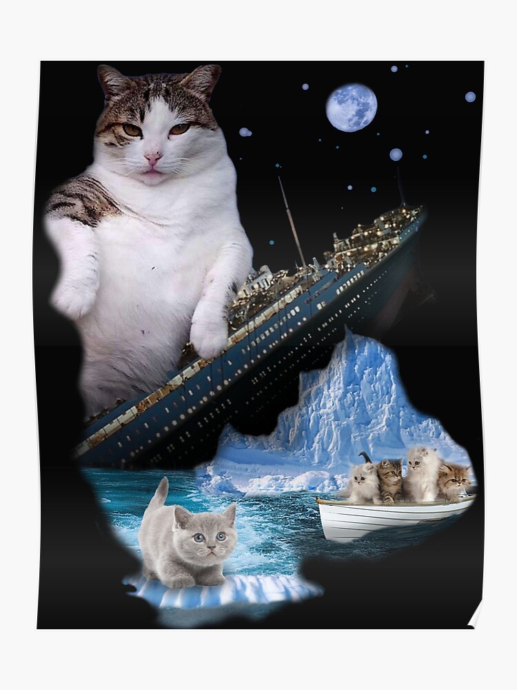 Titanic Cat Sinking Kitty Fat Cats Rescue Movie Famous Scene Poster
