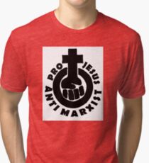 PRO JESUS ANTI MARXIST Tri-blend T-Shirt