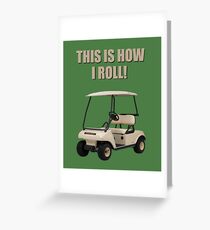 This is How I Roll - Golf Cart Pun Greeting Card