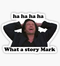 WHAT A STORY MARK THE ROOM Sticker