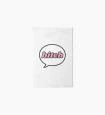 bitch Art Board