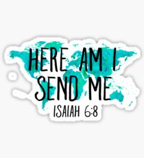 Here Am I Send Me Sticker & T-Shirt - Gift For Christian Sticker