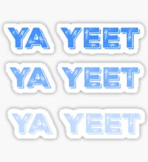 Ya Yeet Sticker