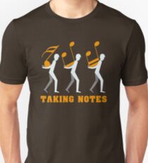 Taking Notes Funny Music Pun - Funny Music Gift Unisex T-Shirt