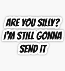 Are u sillly? Sticker