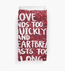 Love ends Duvet Cover
