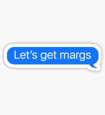 Pegatina Let's Get Margs Sticker & T-Shirt - Gift For Drinking Party