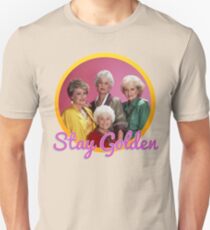 Stay Golden, Girls. Unisex T-Shirt