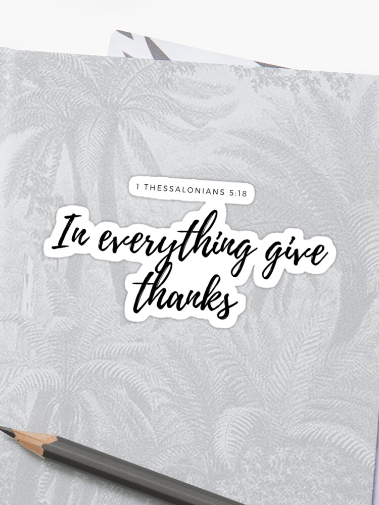 Bible Verse 1 Thessalonians 518 Sticker