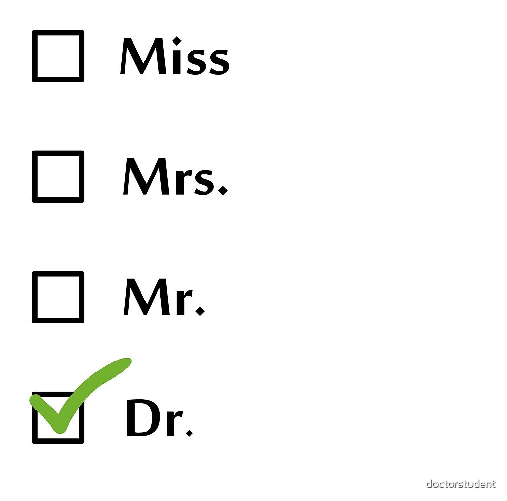 "Miss, Mr, Mrs, Dr. checkbox!" by doctorstudent Redbubble