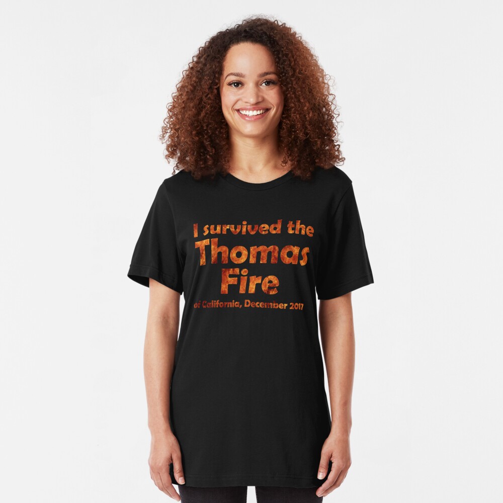 I Survived the Thomas Fire Slim Fit T-Shirt