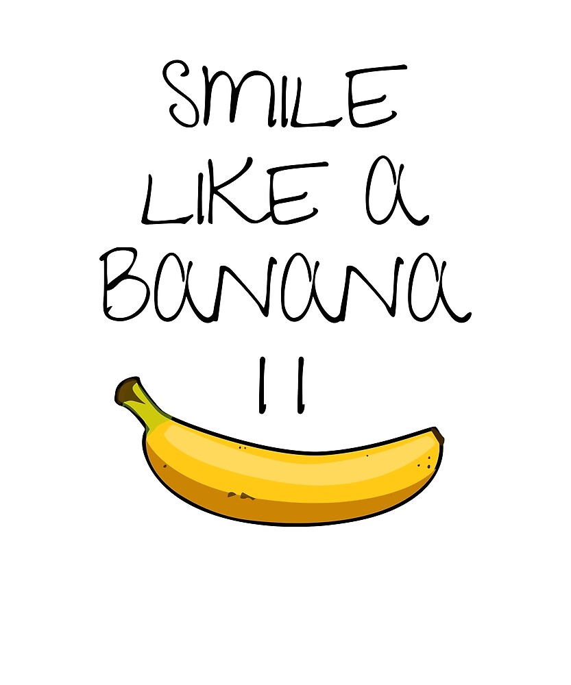 "Smile like a Banana Funny Fruit" by flobra Redbubble