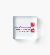 Gamers don´t die they respawn Acrylic Block