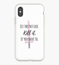 Let the past die. #1 iPhone Case