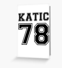Katic #78 Greeting Card