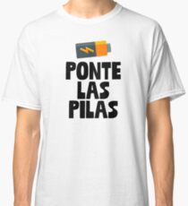 Ponte Las Pilas Sticker & T-Shirt - Gift For Spanish Class Classic T-Shirt