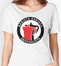 Barista Barista Antifascista Women's Relaxed Fit T-Shirt
