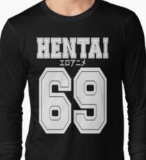 Hentai 69 Shirt Long Sleeve T-Shirt