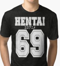 Hentai 69 Shirt Tri-blend T-Shirt