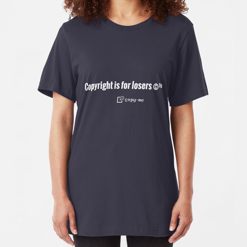 Copyright is for Losers - White Slim Fit T-Shirt