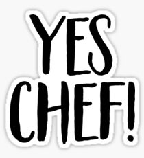 Yes Chef! Sticker & T-Shirt - Gift For Chef Baker Sticker