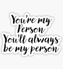 Pegatina You're My Person You'll Always Be My Person Sticker & T-Shirt - Gift For Couple