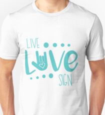 Live, Love, Sign Language Blue Unisex T-Shirt