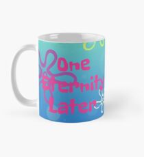 Spongebob Squarepants - One Eternity Later Mug