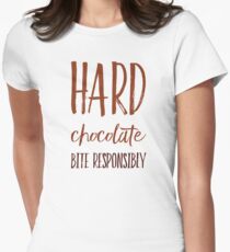 Hard Chocolate Bite Responsibly Women's Fitted T-Shirt