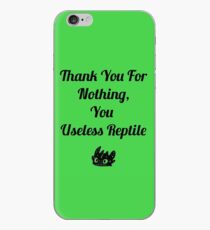 Thank you for nothing, you useless reptile iPhone Case