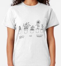 Plants Are Friends Classic T-Shirt