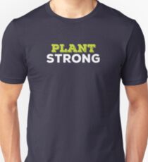 Plant Strong Unisex T-Shirt