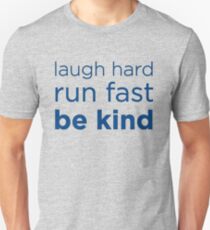 Laugh hard, Run Fast, Be kind - 12th Doctor final words Unisex T-Shirt