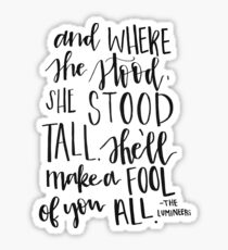 Lumineers Song Lyrics Quote Sticker