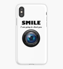 Smile I am going to shoot you iPhone Case