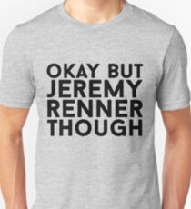 Jeremy Renner Unisex T-Shirt