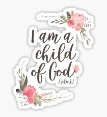 I am a child of God Sticker